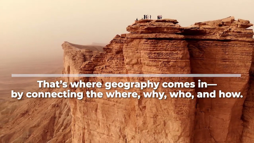 Image of rock formations in the American Southwest. White words read, "That's where geography comes in -- by connecting the where, why, who, and how."